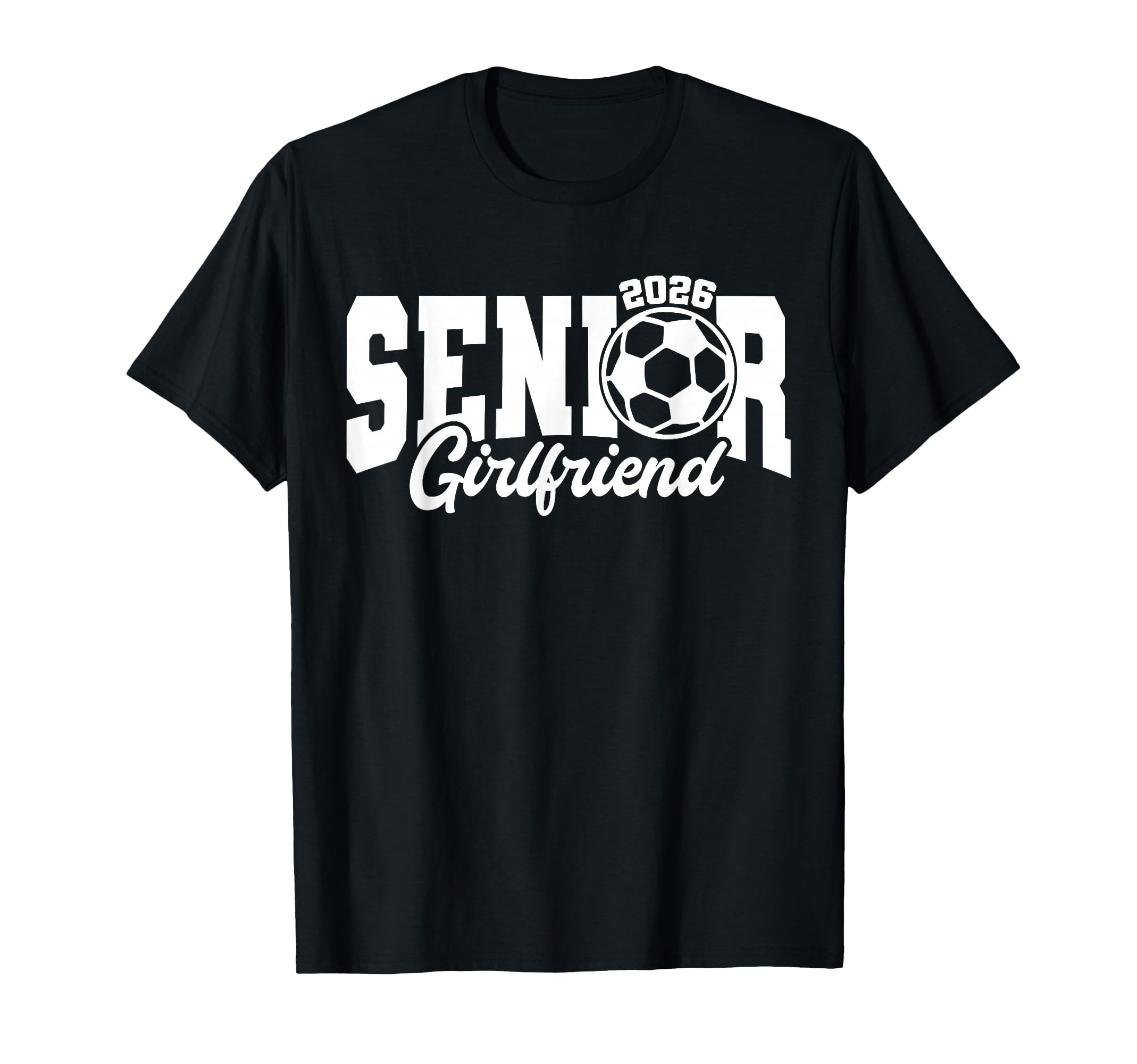 Senior Girlfriend Soccer 2026 Class 26 T-Shirt - Minimalist Print Unisex