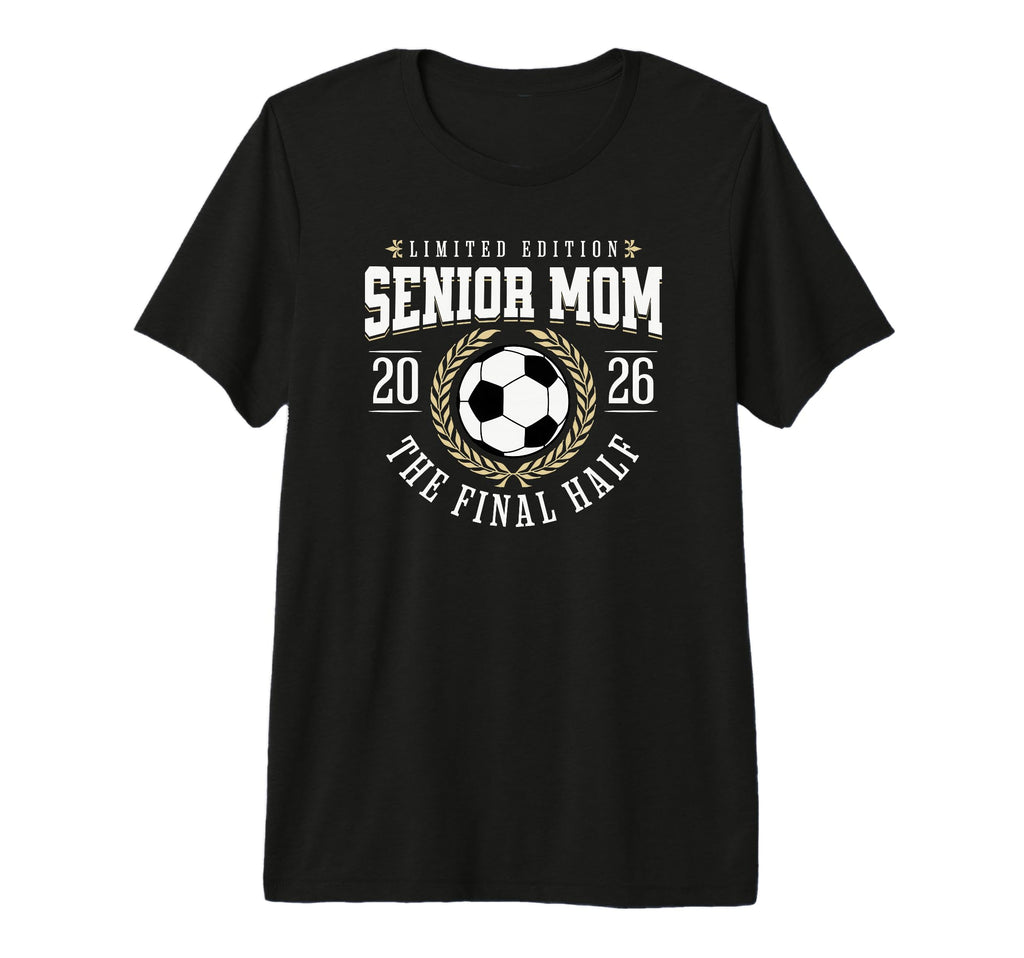 Senior Soccer Mom 2026 Final Half T-Shirt - Streetwear Style for Adults