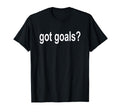 Got Goals Motivate Gym Fit T-Shirt - Trendy Graphic Unisex