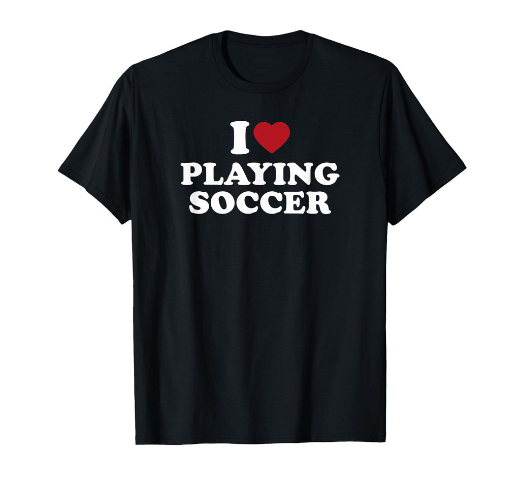I Love Playing Soccer T-Shirt - Aesthetic Graphic Men Women