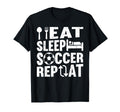 Eat Sleep Soccer Repeat Soccer Player T-Shirt - Novelty Apparel Men Women