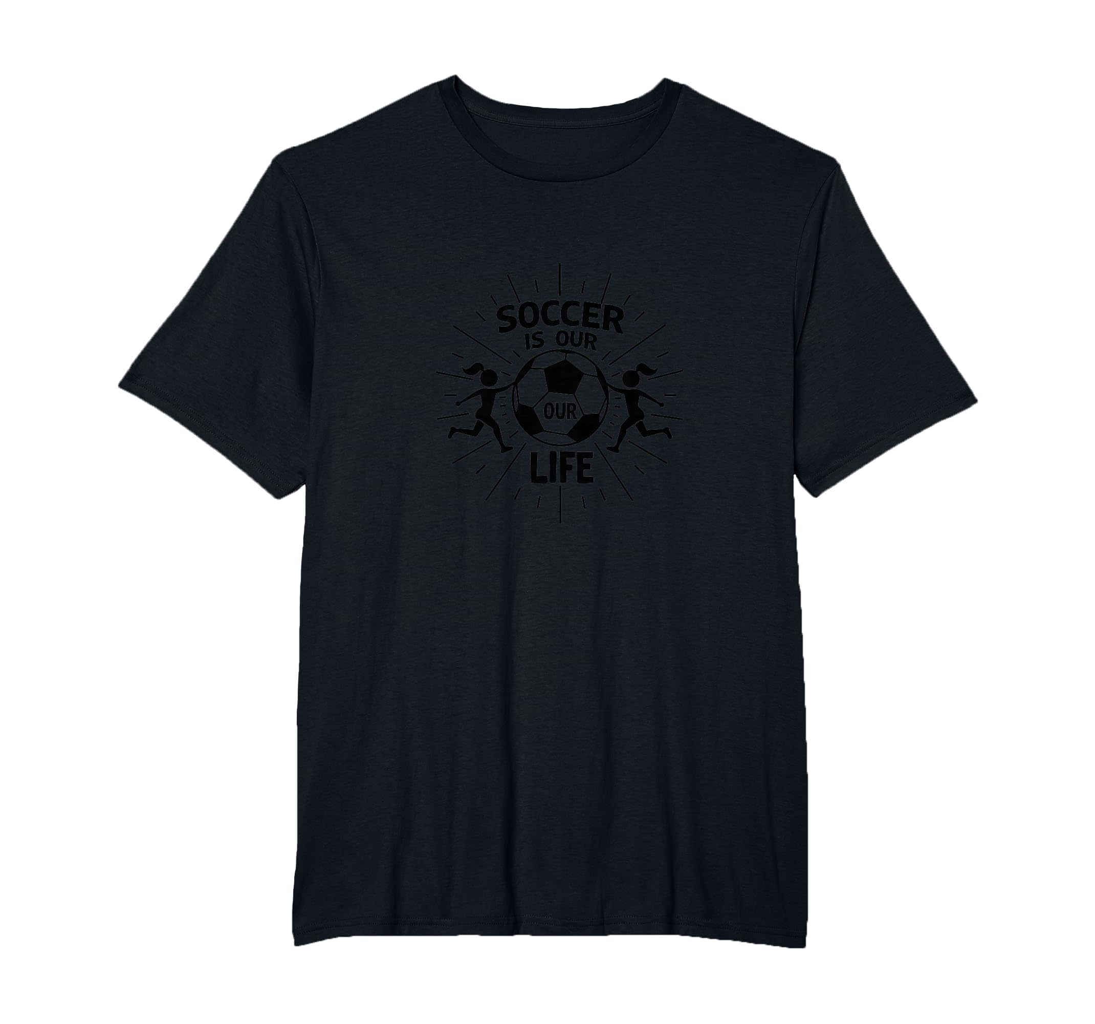 Soccer Is Our Life Soccer Sister T-Shirt - Minimalist Print Men Women