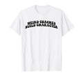 Weird Coaches Build Character Coach T-Shirt - Trendy Graphic Men Women