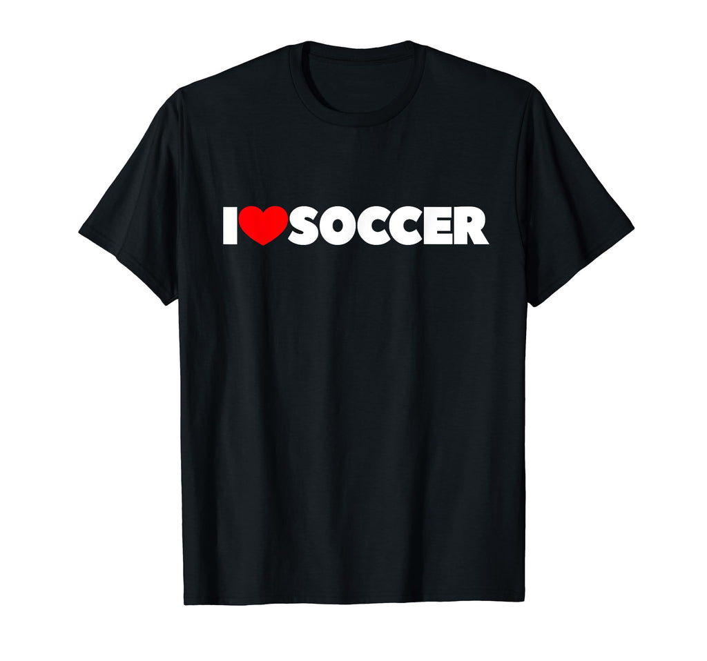 That Says I Love Soccer T-Shirt - Casual Everyday Wear for Adults