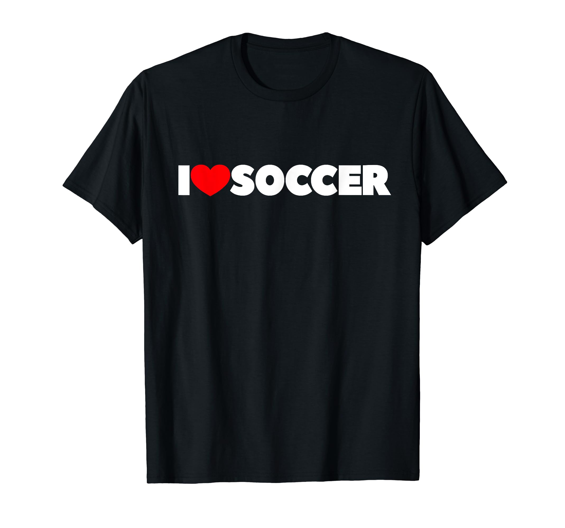 That Says I Love Soccer T-Shirt - Casual Everyday Wear for Adults