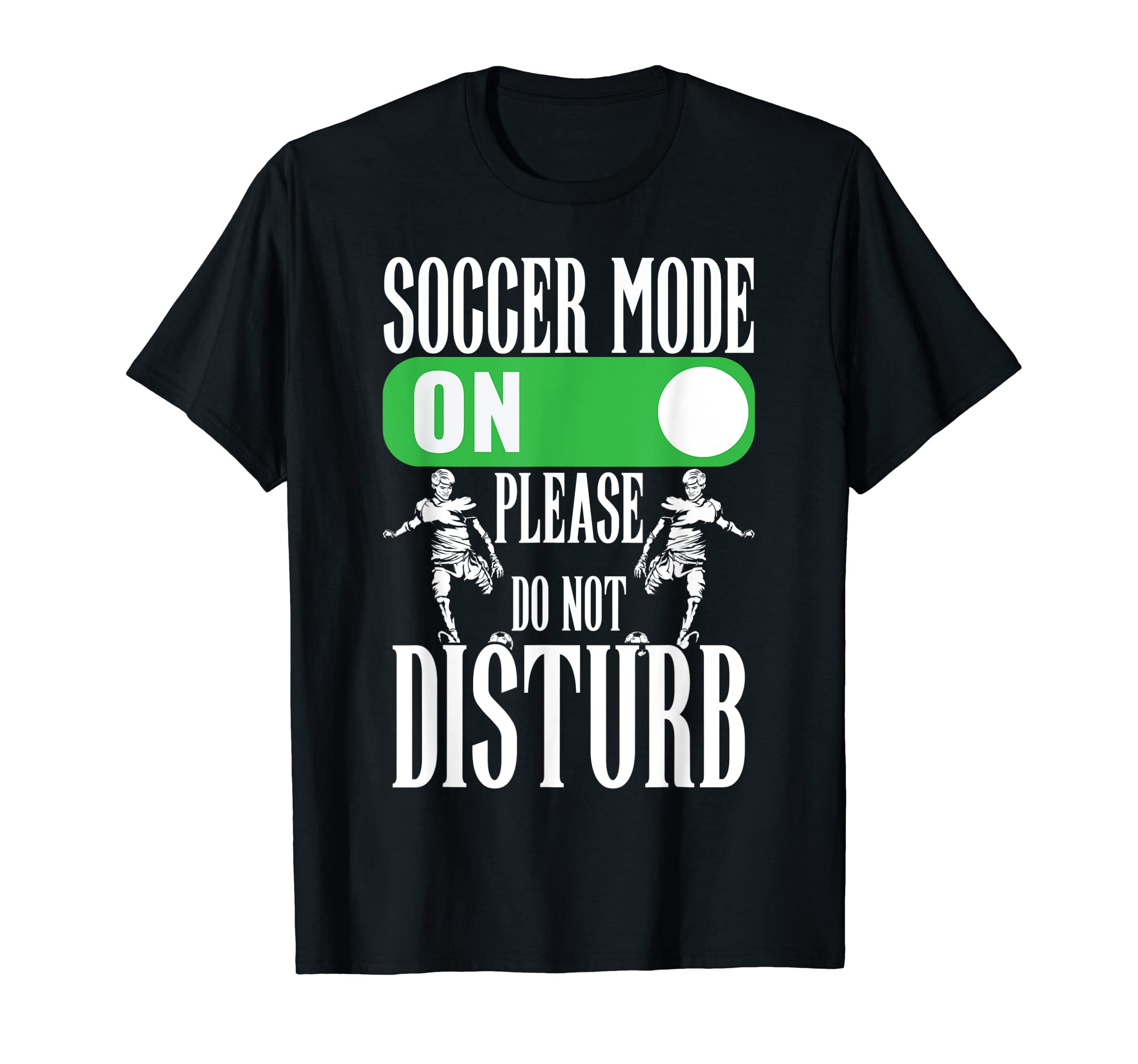 Soccer Mode Please Do Not Disturb T-Shirt - Minimalist Print Unisex