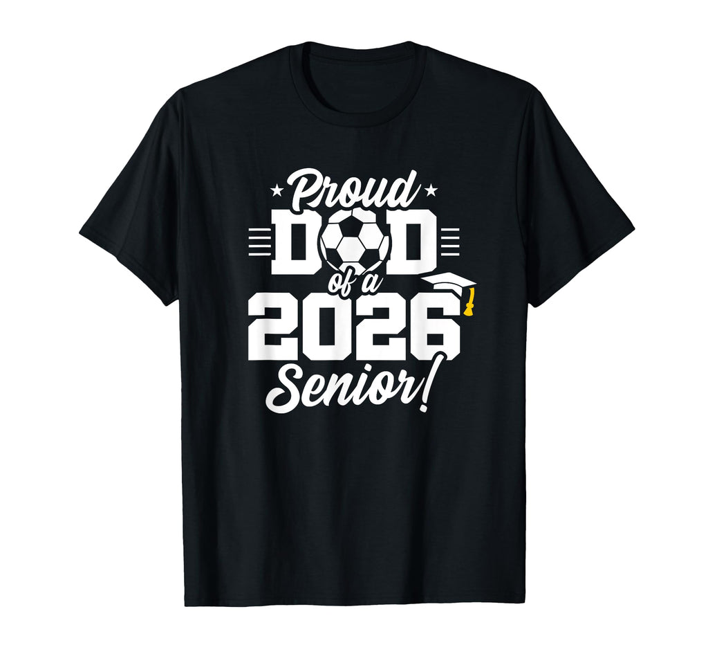 Class 2026 Senior Year Soccer Dad T-Shirt - Minimalist Print for Adults