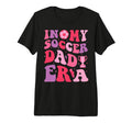 My Soccer Dad Era Groovy Papa Proud T-Shirt - Novelty Apparel for Adults