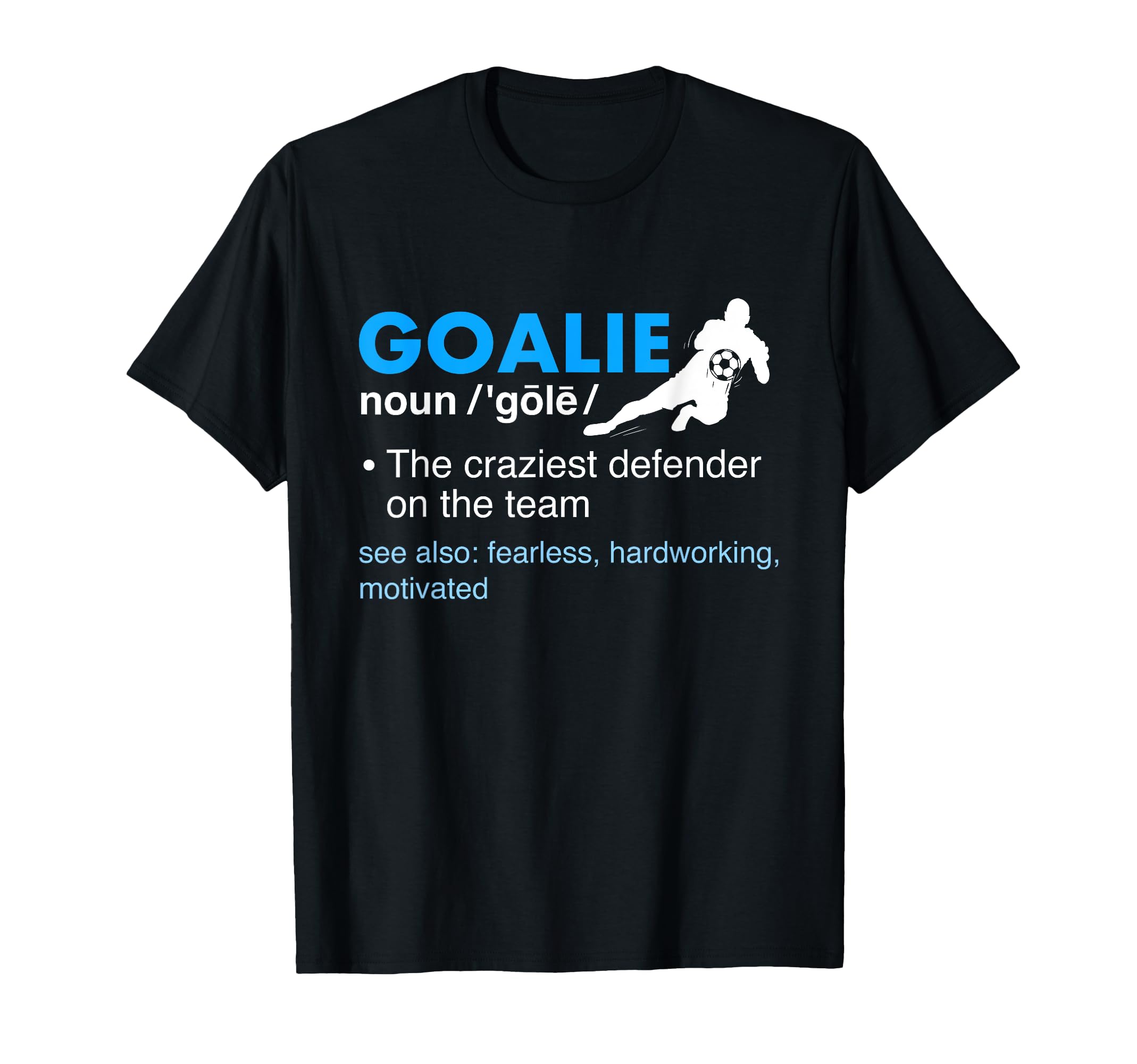 Goalie Definition Soccer Lover Soccer T-Shirt - Trendy Graphic Unisex