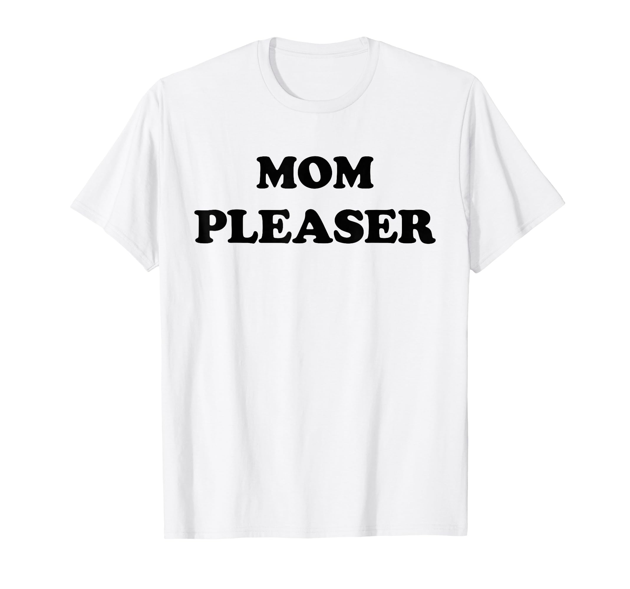 Mom Pleaser Mom Life Mothers Day T-Shirt - Aesthetic Graphic for Adults