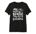 Proud Soccer Goalie Grandma T-Shirt - Casual Everyday Wear Men Women