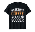 Weekends Coffee And Soccer Mom Life T-Shirt - Aesthetic Graphic Unisex