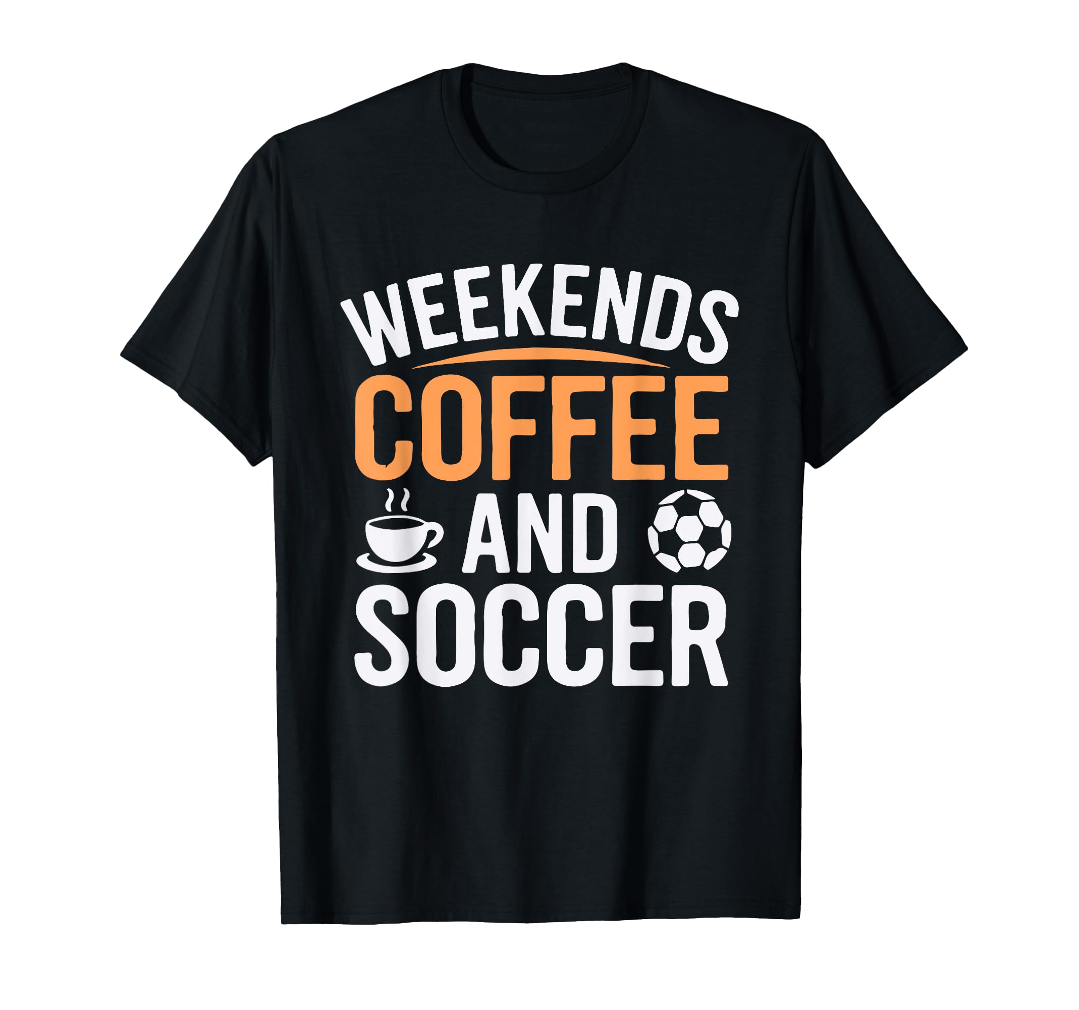 Weekends Coffee And Soccer Mom Life T-Shirt - Aesthetic Graphic Unisex