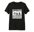 Id Rather Be Playing Soccer Funny T-Shirt - Aesthetic Graphic Unisex