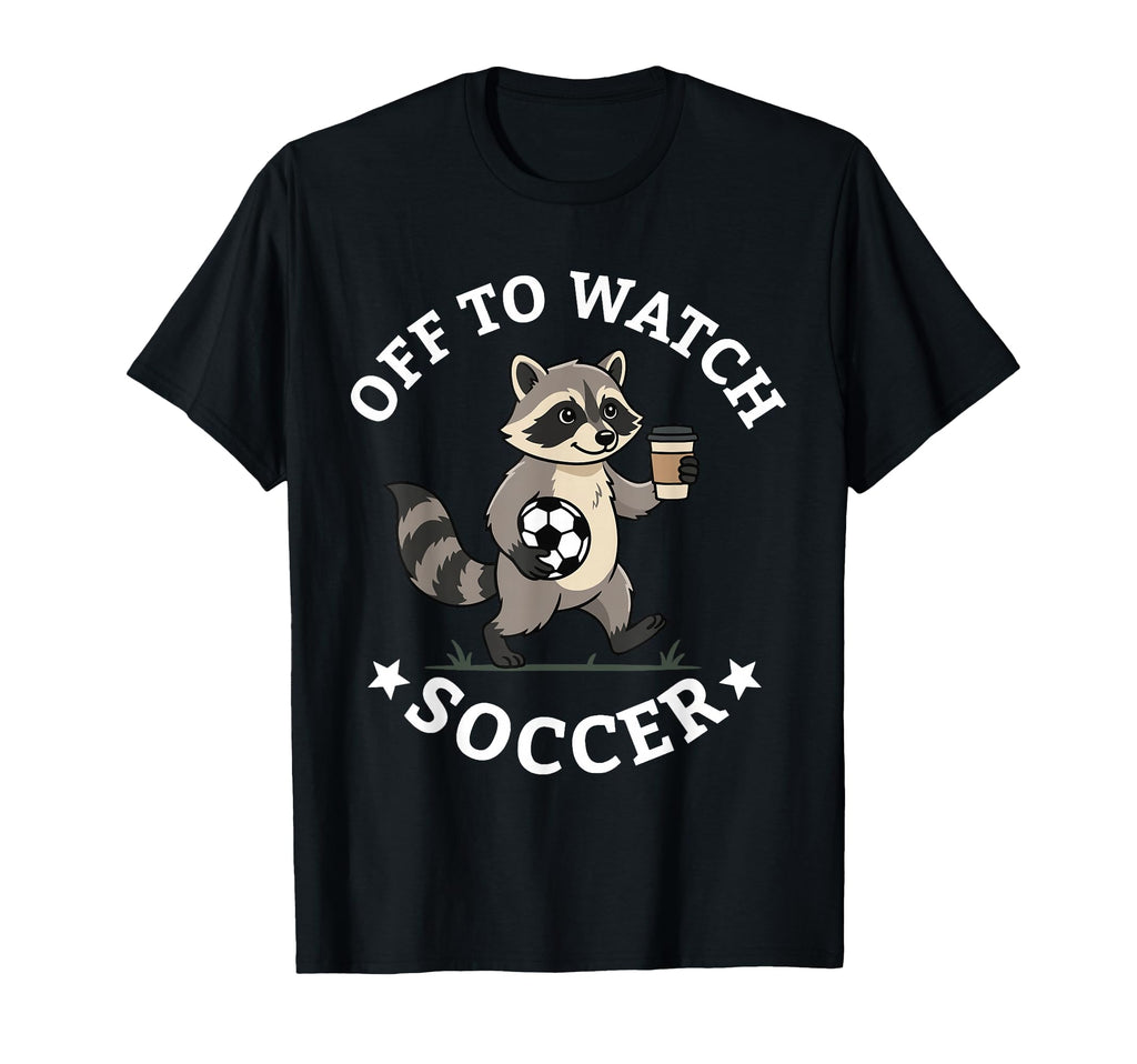 Off To Watch Soccer Mom Funny Raccoon T-Shirt - Graphic Print Unisex