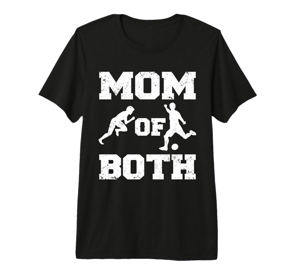 Mom Both Funny Soccer Track And Field T-Shirt - Streetwear Style Unisex