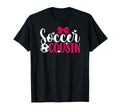 Soccer Cousin Soccer Player Cousin T-Shirt - Novelty Apparel for Adults