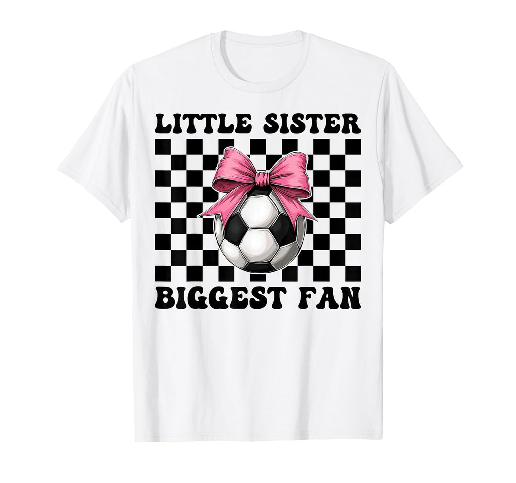 Soccer Sister Soccer Little Sister T-Shirt - Trendy Graphic Men Women