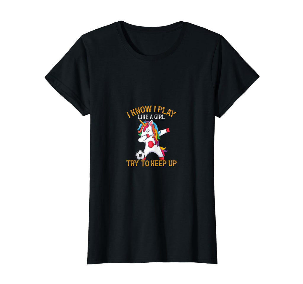 I Play Like Try To Keep Up Funny Soccer T-Shirt - Streetwear Style Unisex
