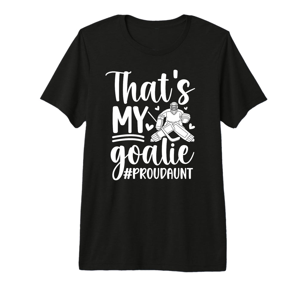 Proud Hockey Goalkeeper Aunt Hockey T-Shirt - Novelty Apparel Unisex