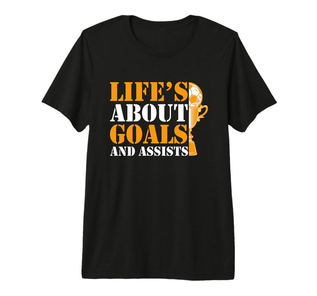 Lifes About Goals And Assists Funny T-Shirt - Streetwear Style for Adults
