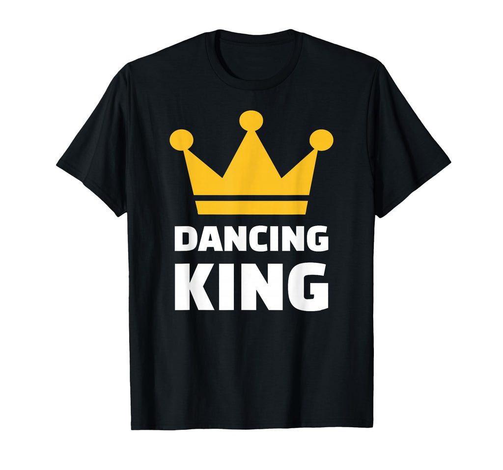 Dancing King T-Shirt - Novelty Apparel Unisex