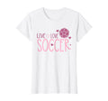 Soccer Soccer Player Live Love Soccer T-Shirt - Casual Everyday Wear Unisex