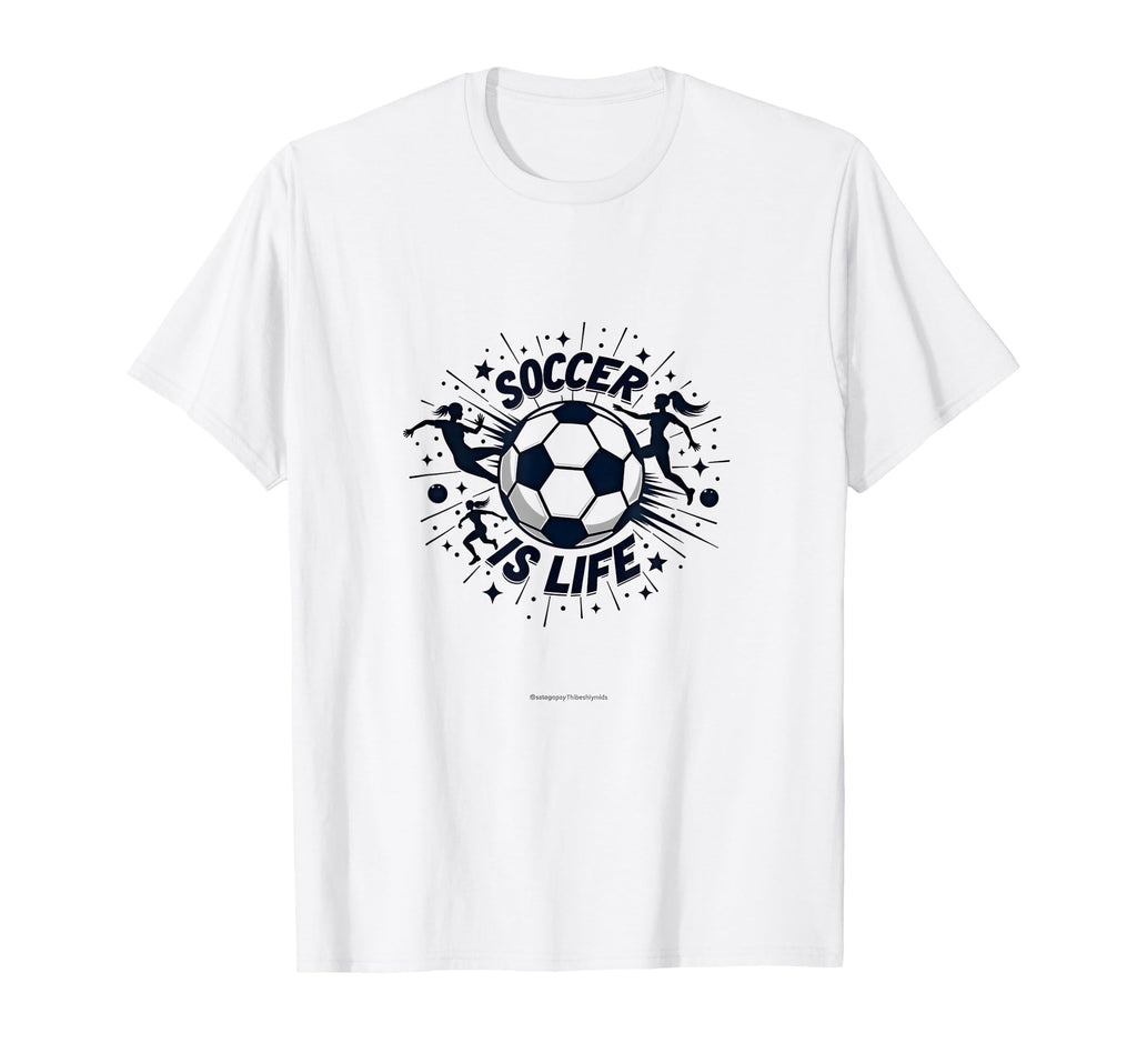 Soccer Is Life Passionate Player T-Shirt - Casual Everyday Wear Unisex