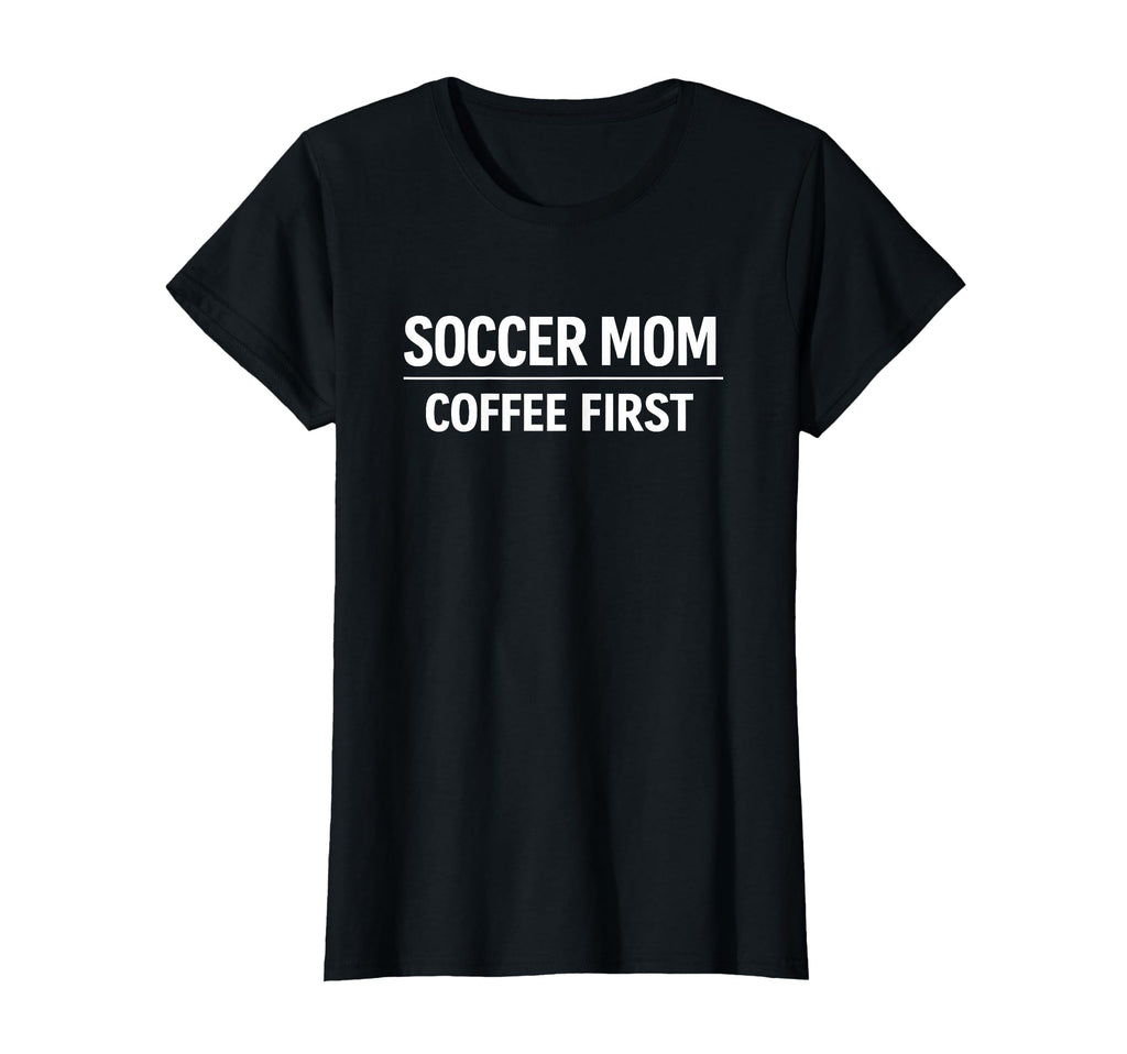 Soccer Mom Coffee First Tournament T-Shirt - Custom Art Print for Adults