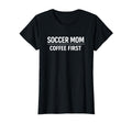 Soccer Mom Coffee First Tournament T-Shirt - Custom Art Print for Adults