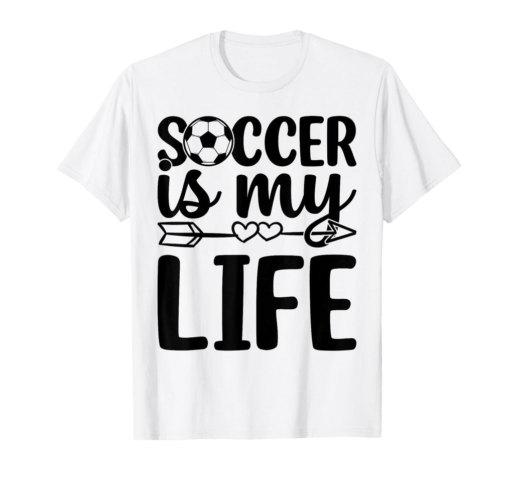 Soccer Is My Life Soccer Player T-Shirt - Casual Everyday Wear for Adults