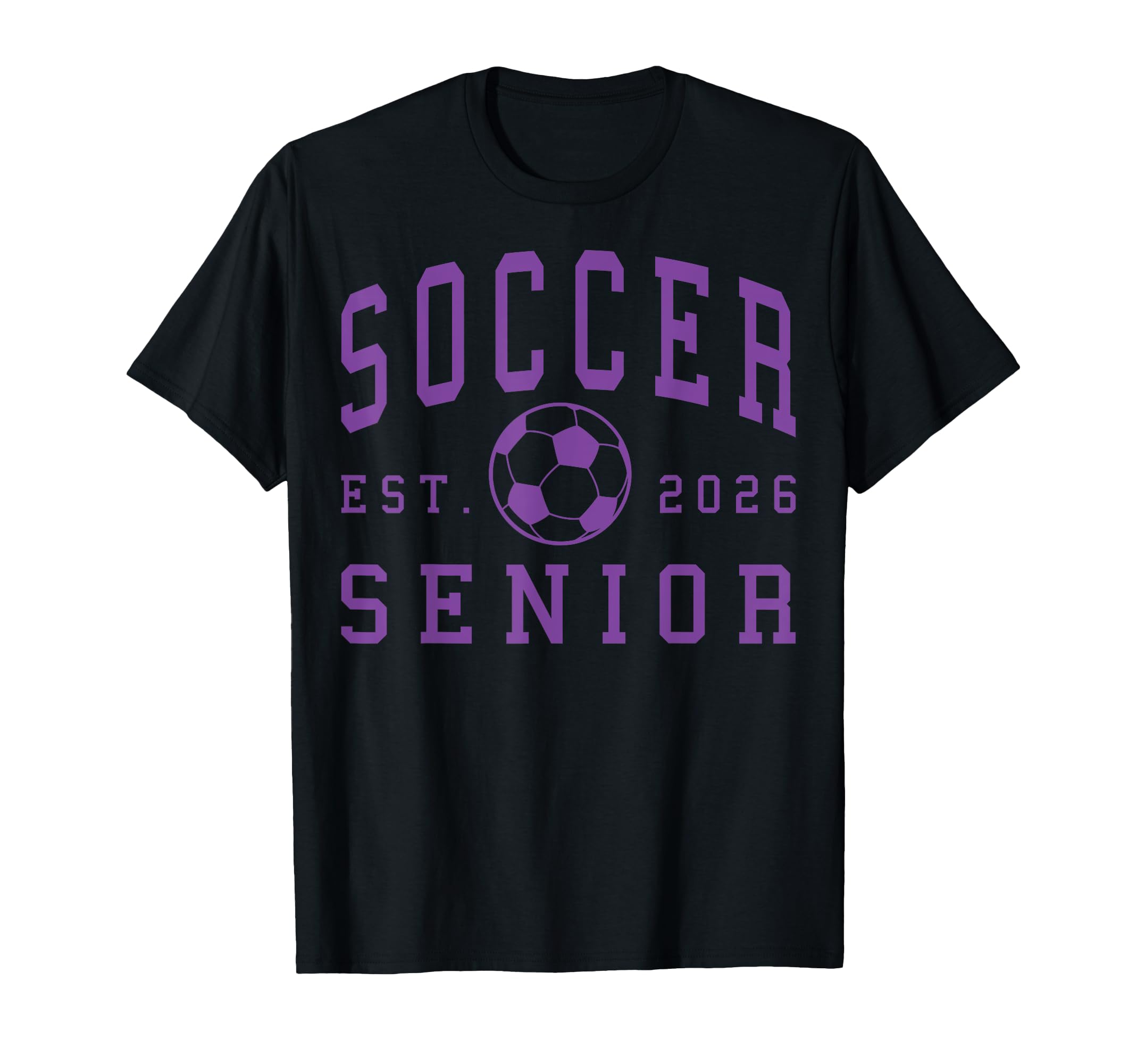 Soccer Senior Night Soccer Senior T-Shirt - Casual Everyday Wear Men Women