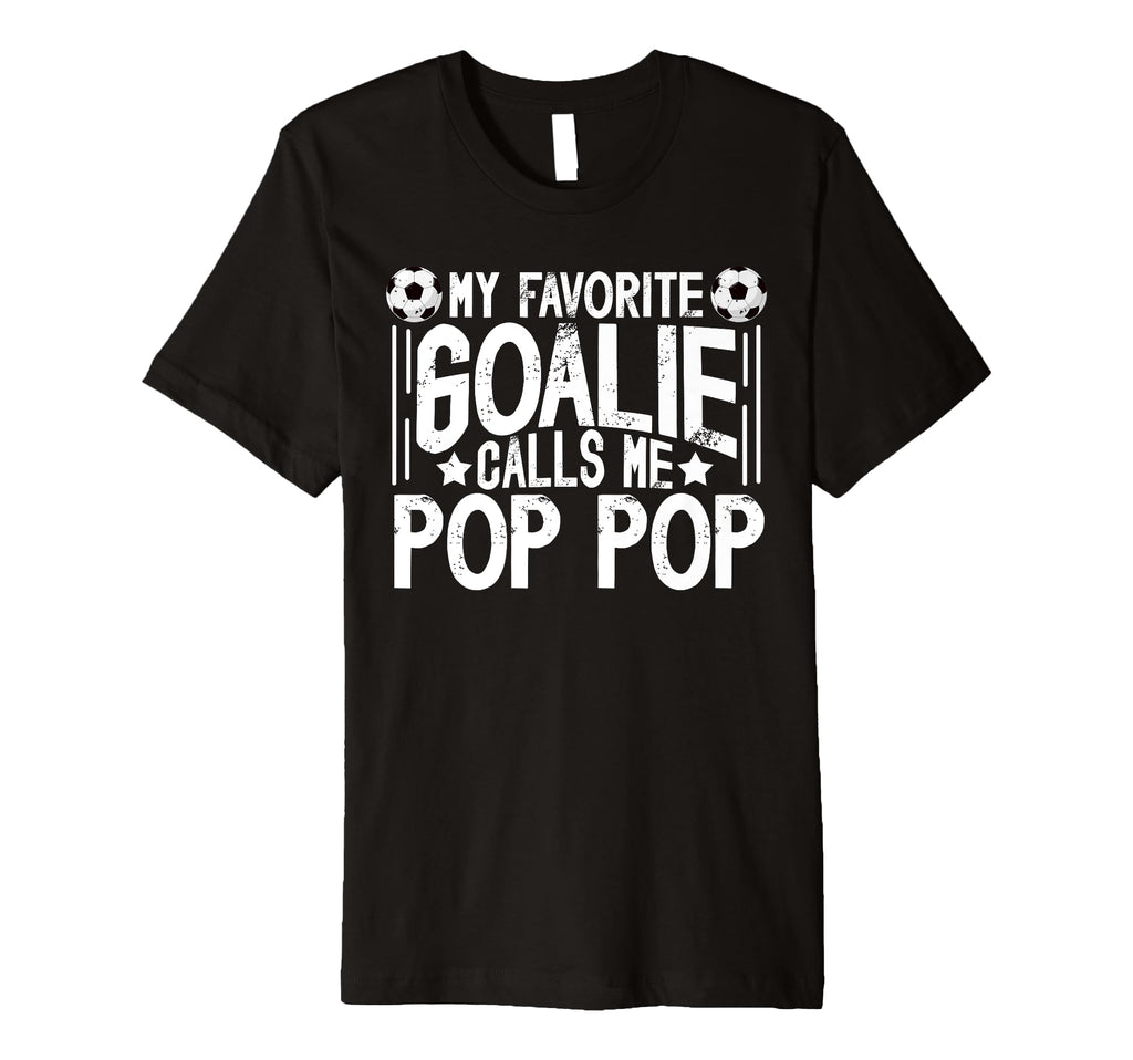 Mens My Favorite Soccer Goalie Pop Pop T-Shirt - Graphic Print Unisex