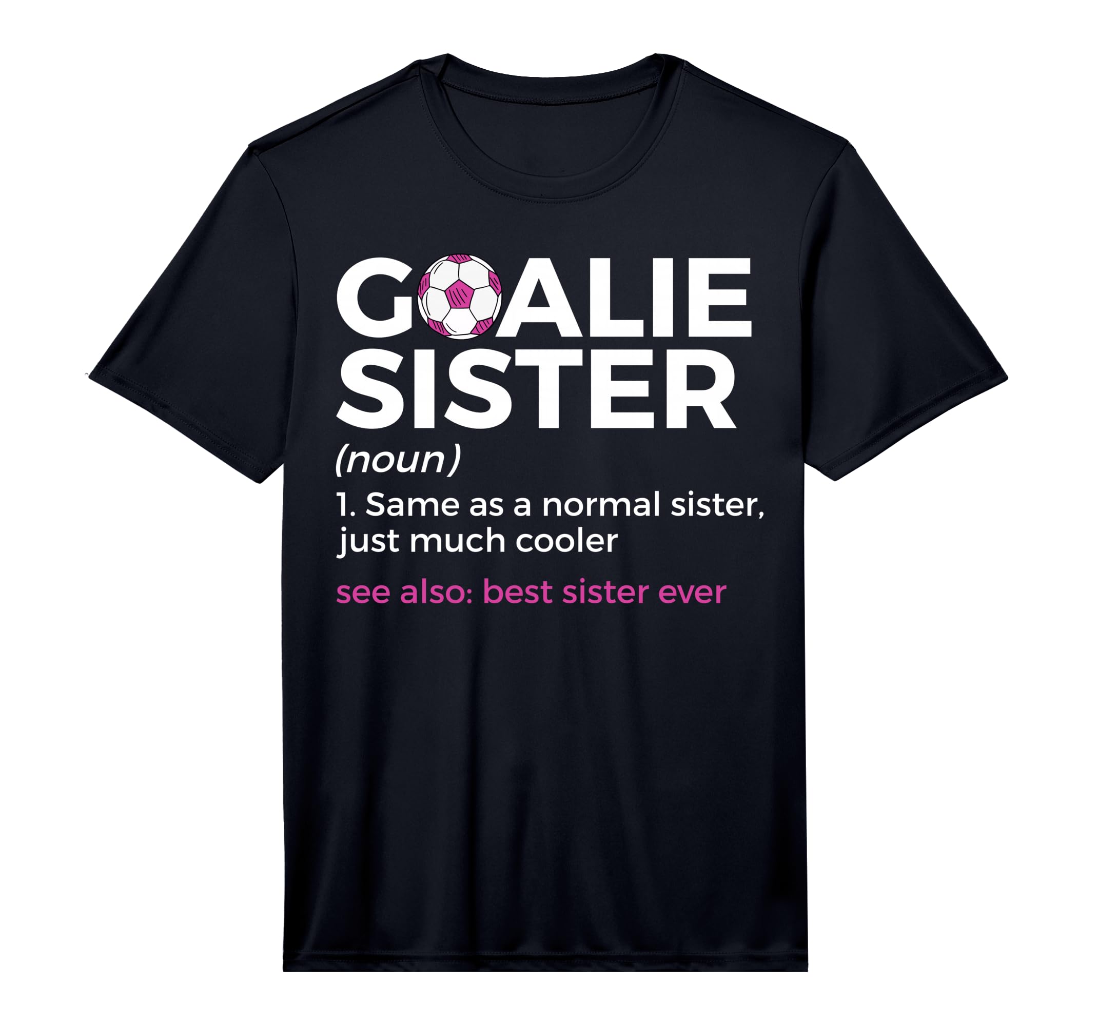 Soccer Goalie Sister Definition Best T-Shirt - Custom Art Print for Adults