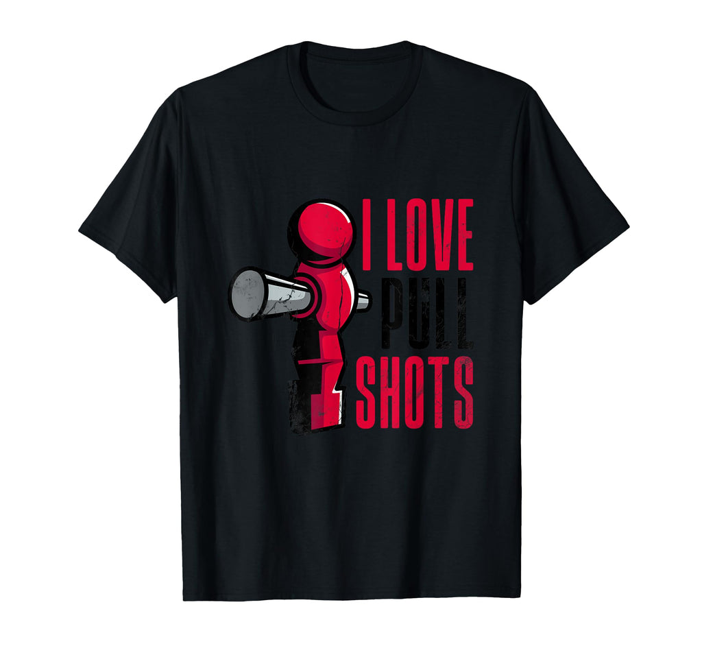 I Love Pull Shots Funny Foosball T-Shirt - Minimalist Print for Adults