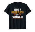 Soccer Player Is My World Game Fan T-Shirt - Custom Art Print Unisex