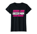 Cheer Loud Leave Hoarse Funny Soccer T-Shirt - Novelty Apparel Men Women