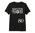 Soccer Mom Jersey Number 80 Favorite T-Shirt - Custom Art Print Unisex