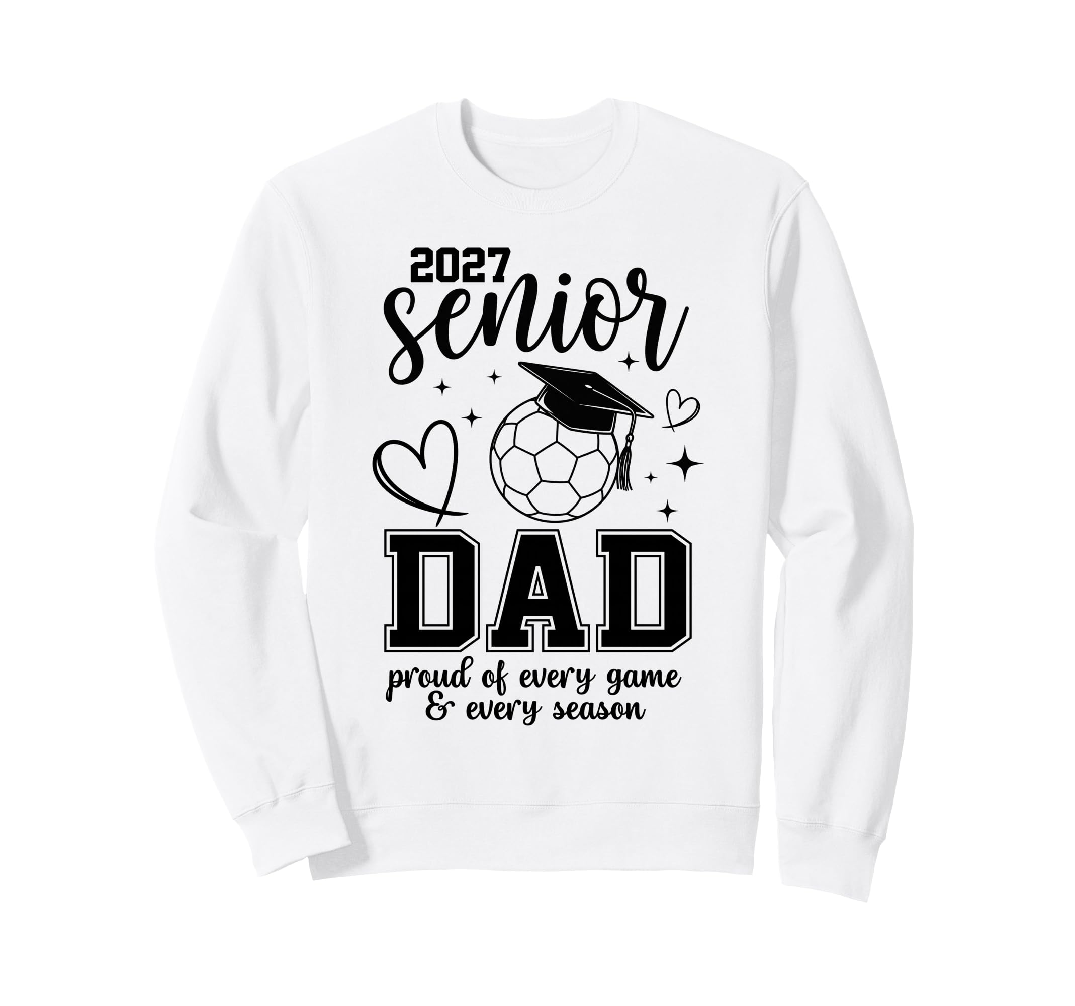 2027 Senior Soccer Dad Proud Family Sweatshirt - Aesthetic Graphic Unisex