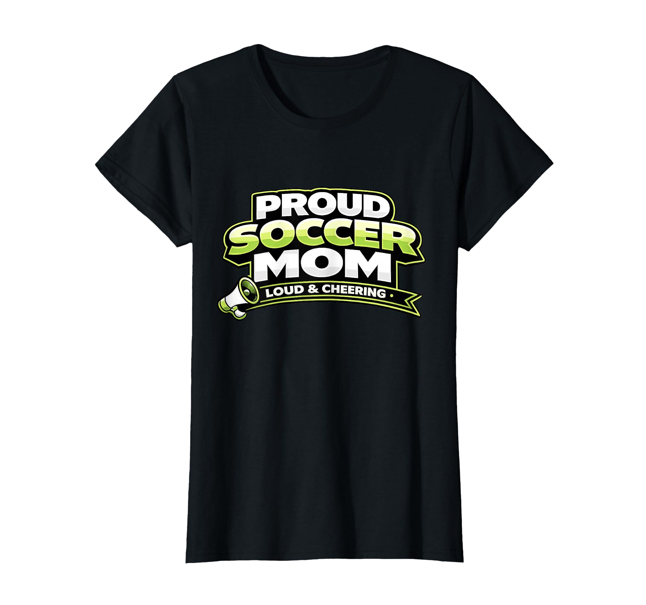 Soccer Mom Funny Proud Loud And T-Shirt - Fun Novelty Design Men Women