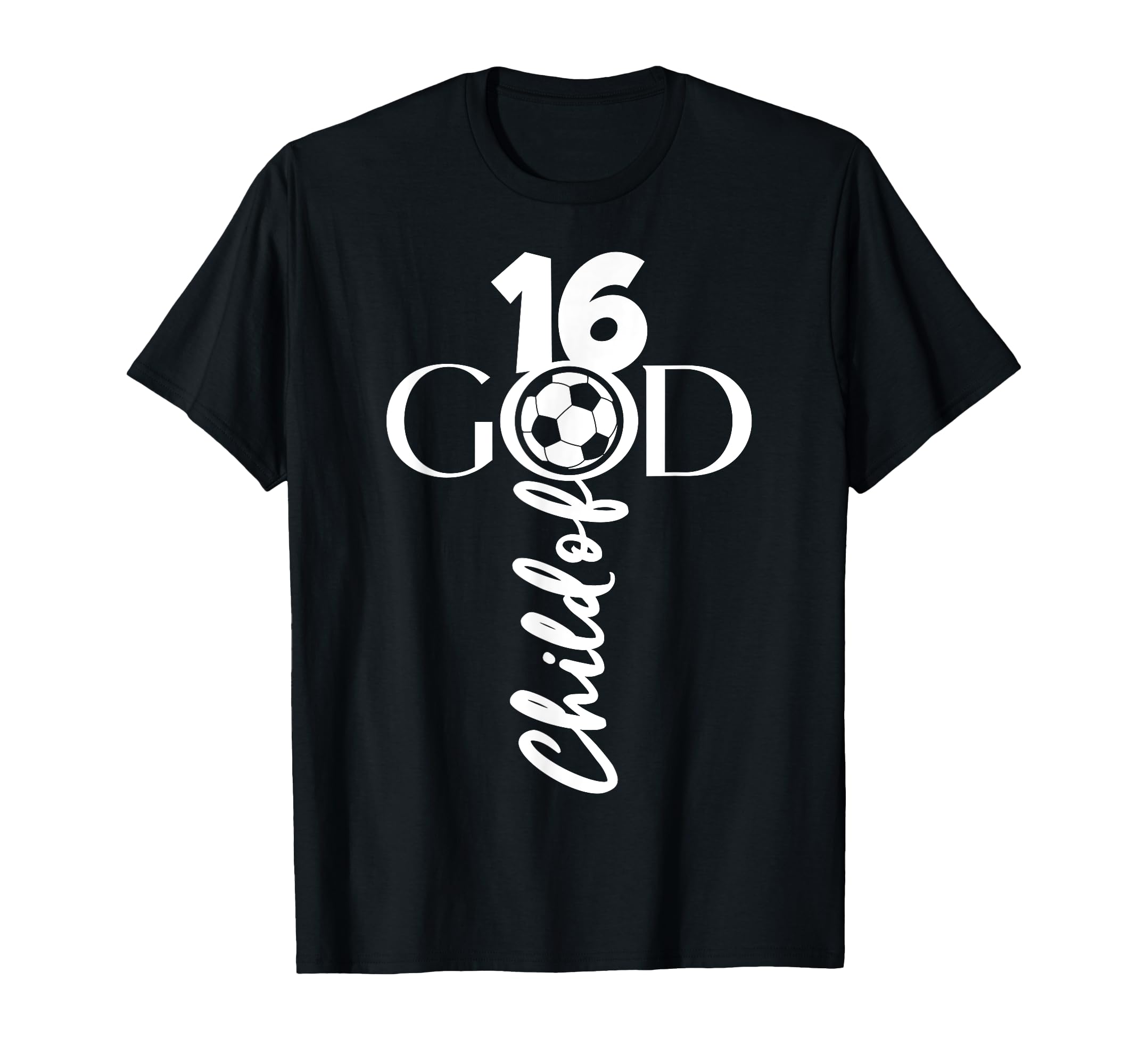Jesus Christ 16 Years Child God Soccer T-Shirt - Unique Graphic for Adults