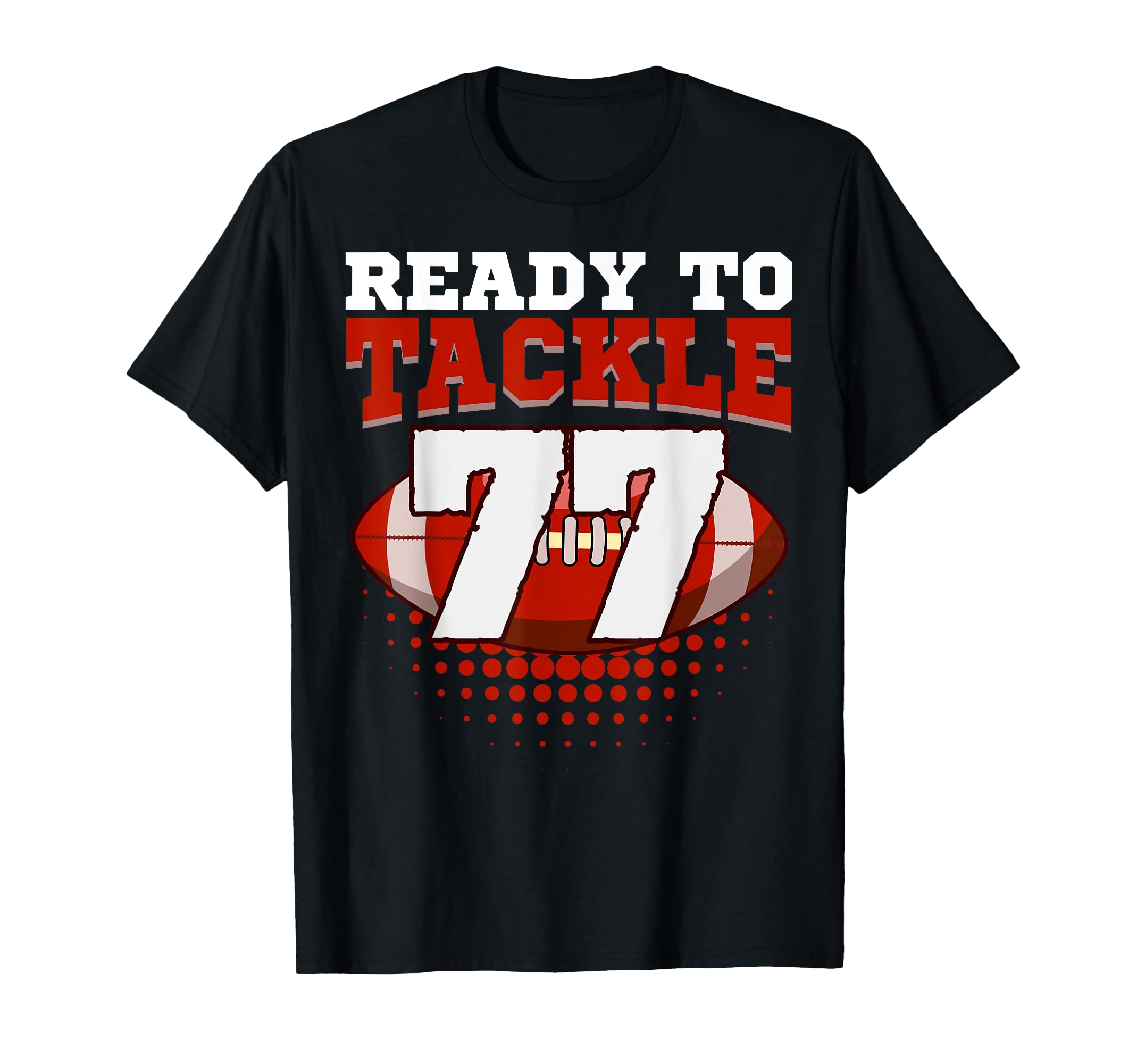 Football 77Th Birthday Player Tackle T-Shirt - Trendy Graphic Men Women