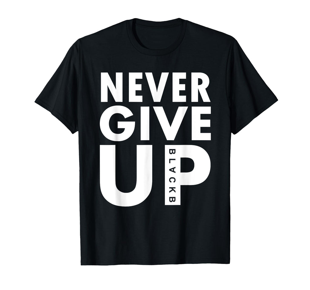 Never Give Up Soccer Never Never Give Up T-Shirt - Novelty Apparel Unisex