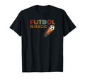 Soccer Collection Futbol Is Magic T-Shirt - Streetwear Style for Adults