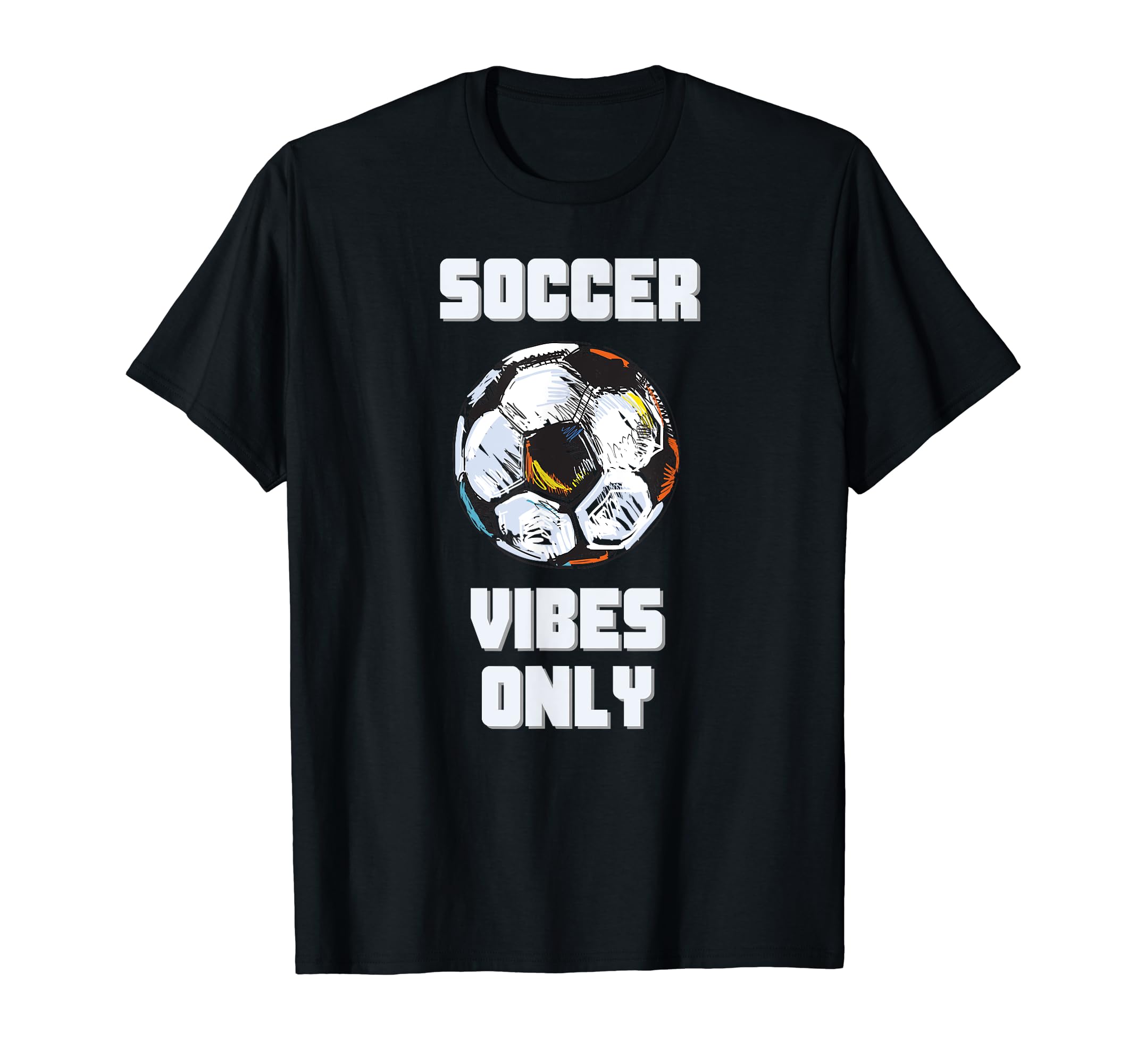 Soccer Vibes Only Football Goal Sports T-Shirt - Trendy Graphic Men Women