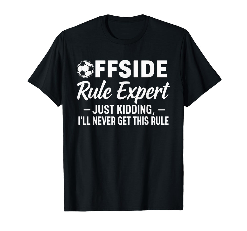 Offside Rule Expert Funny Soccer Fan T-Shirt - Fun Novelty Design Unisex