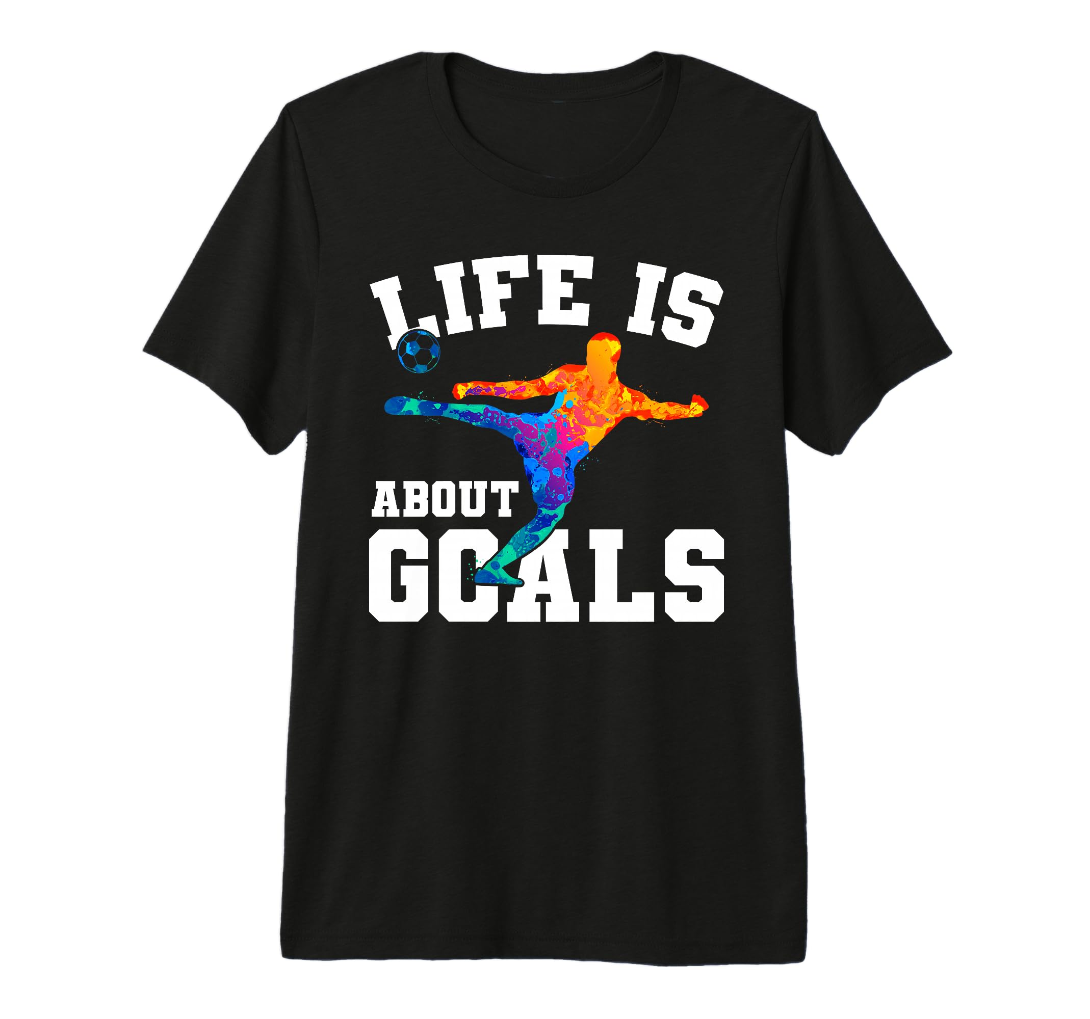 Mens Funny Life Is About Goals Soccer Tri T-Shirt - Novelty Apparel Unisex