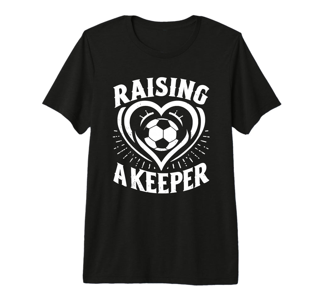 Raising Keeper Goalie Soccer T-Shirt - Custom Art Print for Adults