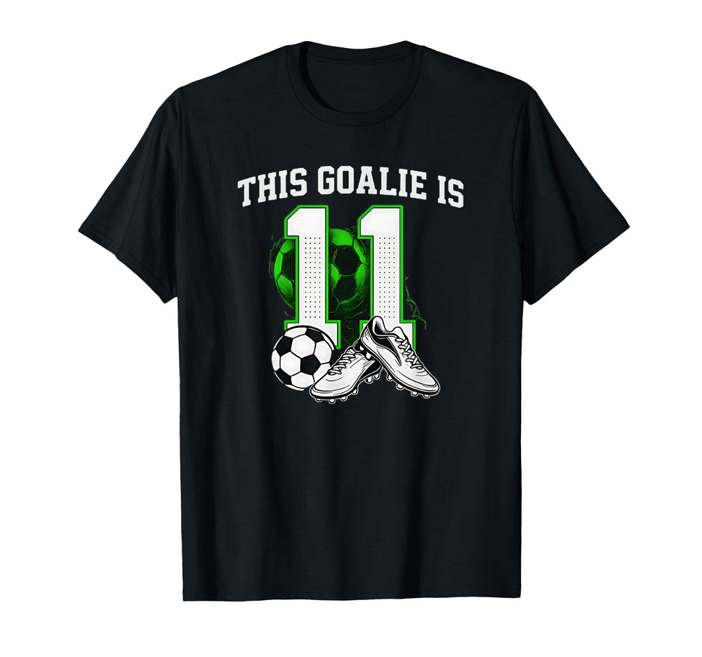 Funny 11Th Birthday Soccer Goalie And T-Shirt - Streetwear Style for Adults