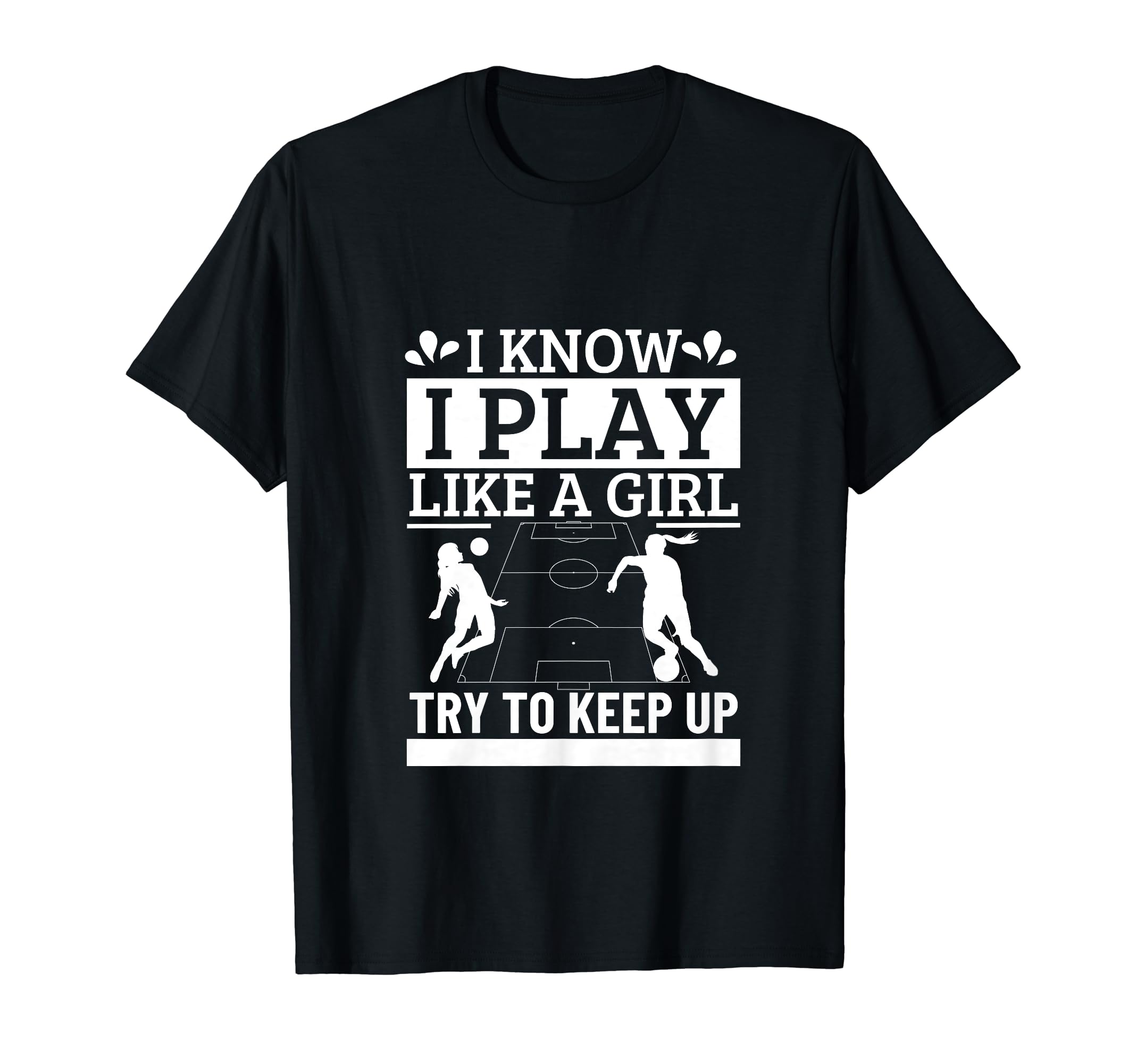 Soccer Player I Play Like Funny T-Shirt - Fun Novelty Design for Adults